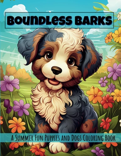 Boundless Barks A Summer Fun Puppies and Dogs Coloring Book
