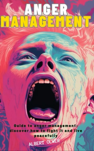 Anger Management Calm Anger and Stress Effectively