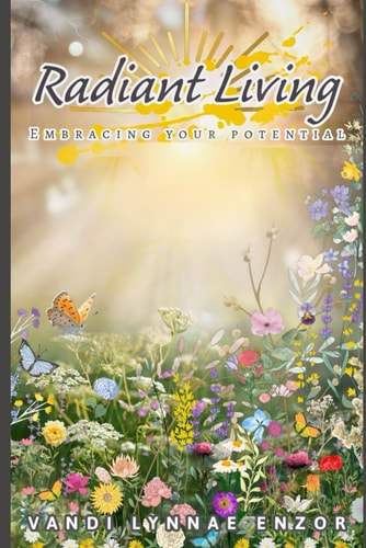 Radiant Living Embracing Your Potential