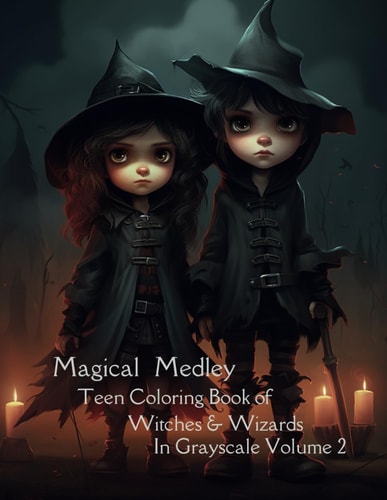 Magical Medley Teen Coloring Book of Witches & Wizards
