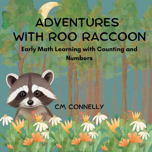 Adventures with Roo Raccoon Early Math Learning with Counting and Numbers
