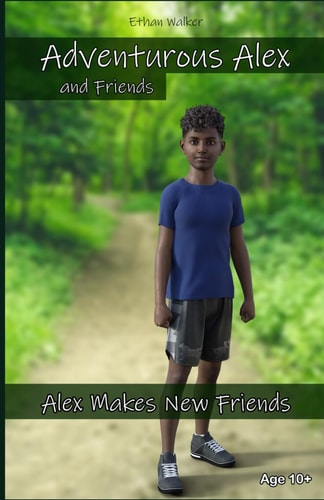 Adventurous Alex and Friends Alex Makes New Friends