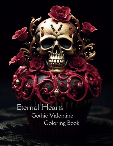 Eternal Hearts A Gothic Valentine Coloring Book