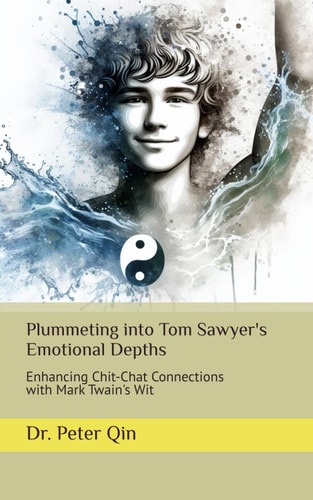 Plummeting Into Tom Sawyer's Emotional Depths Enhancing Chit-Chat Connections with Mark Twain's Wit