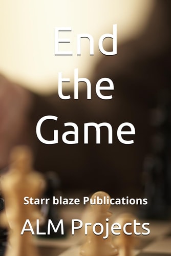 End the Game Starr Blaze Publications