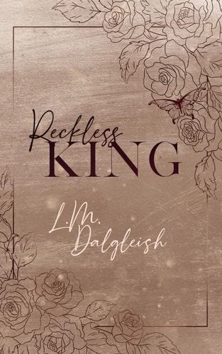 Reckless King (Discreet Cover) A Billionaire Fake Engagement Romance