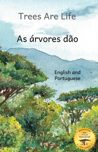 Trees are Life Restoring the Forest of Africa in Portuguese and English