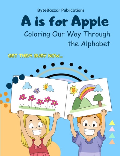 A is for Apple Coloring Our Way Through the Alphabet.