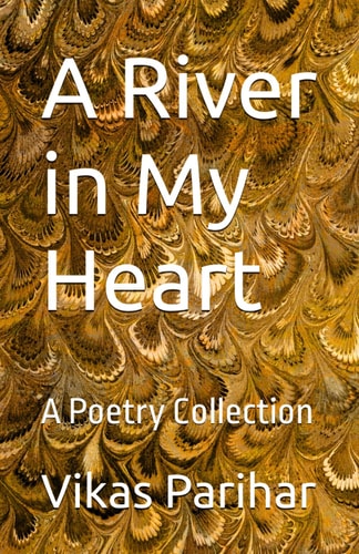 A River in My Heart A Poetry Collection