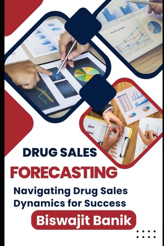 Drug Sales Forecasting Navigating Drug Sales Dynamics for Success