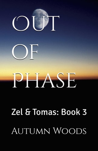 Out of Phase Zel & Tomas: Book 3