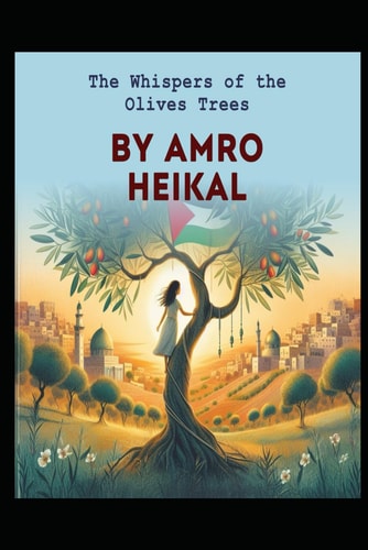 WHISPERS OF THE OLIVE TREES.