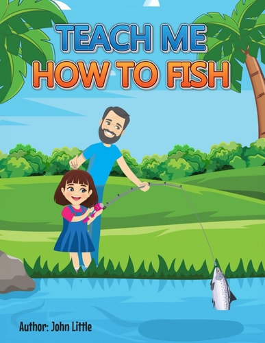 Teach Me How to Fish