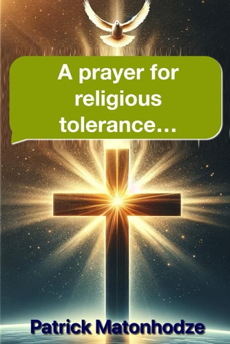 A Prayer for Religious Tolerance. Love Conquers All.