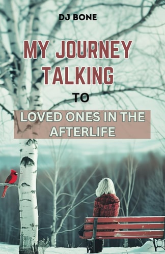 My Journey Talking To Loved Ones in the Afterlife