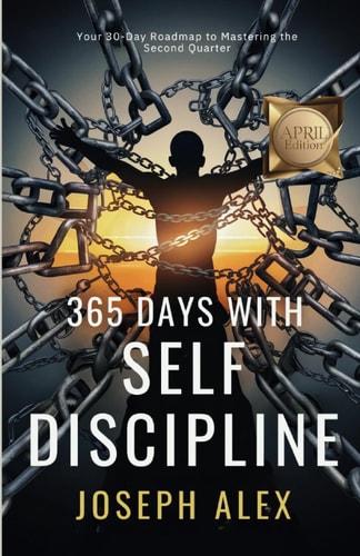 365 Days with Self Discipline Your 30-Day Roadmap to Mastering Your Second Quarter.