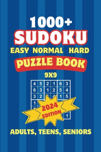 SUDOKU PUZZLES FOR ADULTS - OVER 1000 PUZZLES & SOLUTIONS, EASY TO HARD TEENS, ADULTS, SENIORS ... Gentle Exercise for the Mind - Beyond the Basics