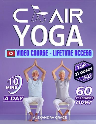 Chair Yoga Revolution A Comprehensive Guide for Seniors to Enhance Mobility, Strength, and Independence