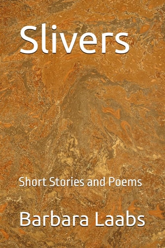 Slivers Short Stories and Poems