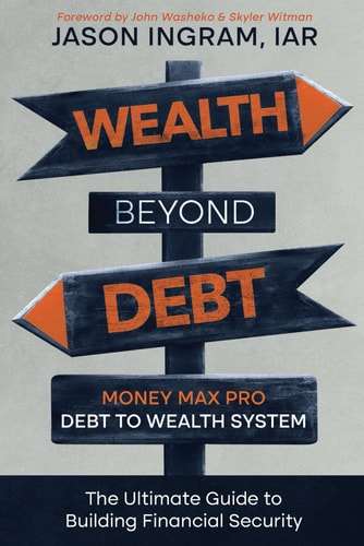 Wealth Beyond Debt Money Max Pro Debt to Wealth System: The Ultimate Guide to Building Financial Security
