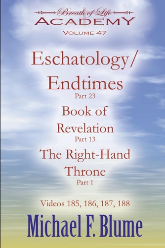 Endtimes/Eschatology Volume 47