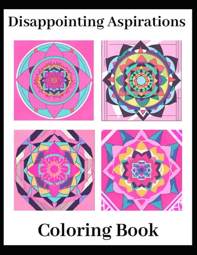 Disappointing Aspirations Coloring Book