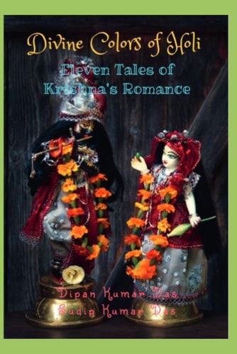 Divine Colors of Holi Eleven Tales of Krishna's Romance