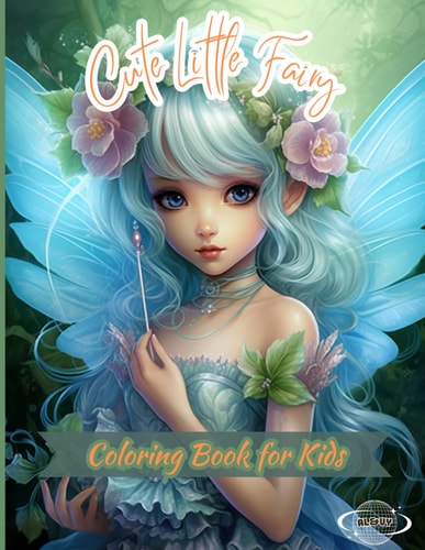 Cute Little Fairy Coloring Book for Kids Amazing Illustrations of Little Princesses from Stories that Develop the Child's Ability to Concentrate