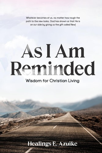 As I Am Reminded Wisdom for Daily Living