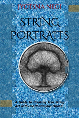 String Portraits A Guide to Creating Tree String Art with One Continuous Thread