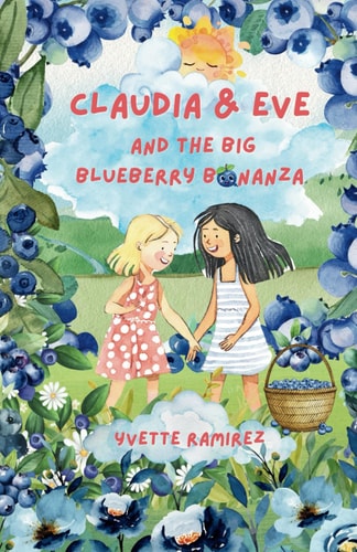Claudia and Eve And the Big Blueberry Bonanza