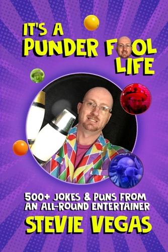 It's A Punder Fool Life 500+ Jokes from an All-Round Entertainer