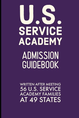 Aim for the U.S. Service Academies A Service Academy to Develop America's Future Workforce.