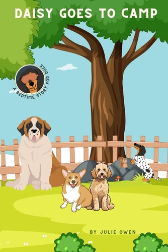 Daisy Goes to Camp A Bedtime Story for Dogs
