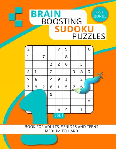 Brain Boosting Sudoku Puzzles Book for Adults, Seniors And Teens Medium To Hard