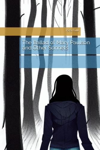 BALLAD OF MARY PAULSON And Other Sonnets