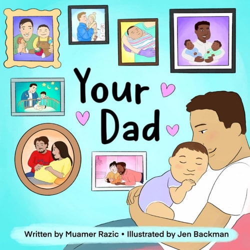 Your Dad A Heartwarming Story About the Joys of Becoming a Father