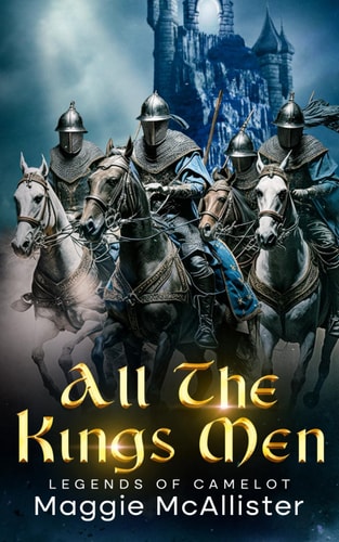 All The Kings Men Legends Of Camelot