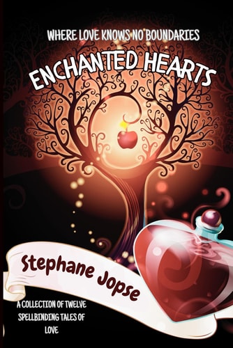 Enchanted Hearts Tales of Love, Passion, and Destiny - A Collection of Twelve Captivating Short Stories that Explore the Depths of the Human Heart - 104 Pages & Size 6 X 9 in