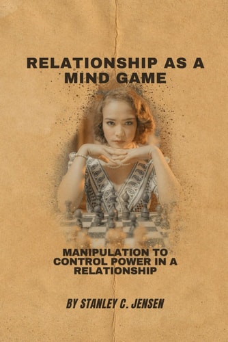 Relationship as a Mind Game Manipulation to Control Power in a Relationship