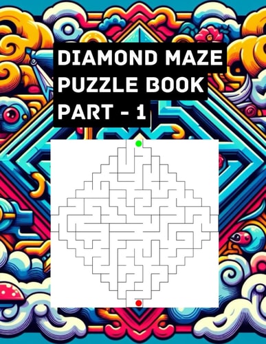 Diamond Maze Puzzle Book - Part 1 Diamond Quest: The Ultimate Maze Puzzle Adventure