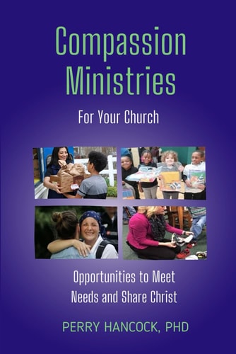 Compassion Ministries For Your Church Opportunities To Meet Needs And Share Christ