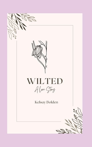 Wilted A Love Story