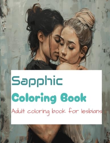 Sapphic Coloring Book Adult Coloring Book for Lesbians