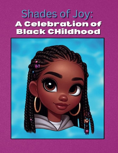 Shades of Joy A Celebration of Black Childhood