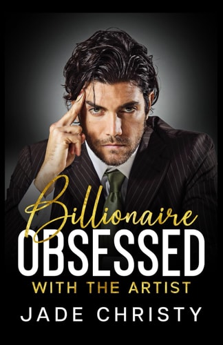 Billionaire Obsessed with the Artist