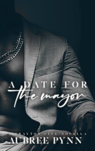A Date for the Mayor A Drayton City Novella