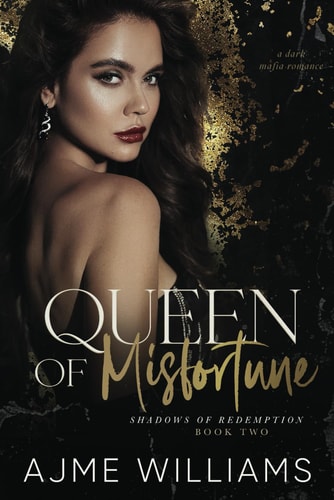 Queen of Misfortune A Dark, Mafia Romance