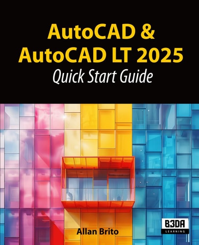 AutoCAD & AutoCAD LT 2025 Quick Start Guide