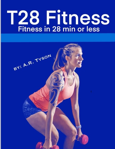 T28 Fitness in 28 Min Or Less